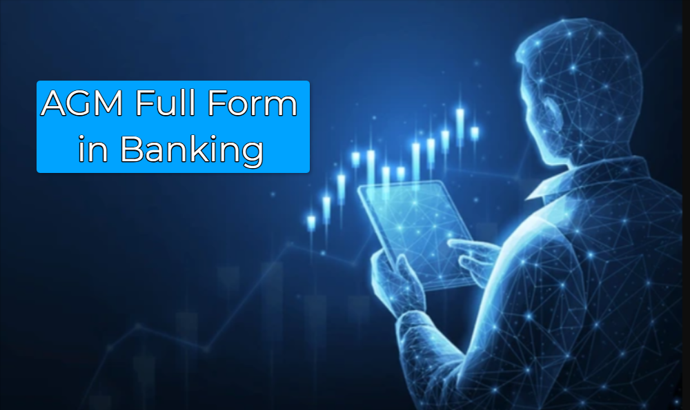 What is Full Form of AGM in Banking?