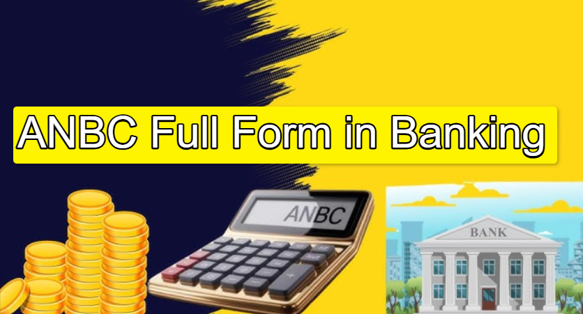 ANBC Full Form in Banking