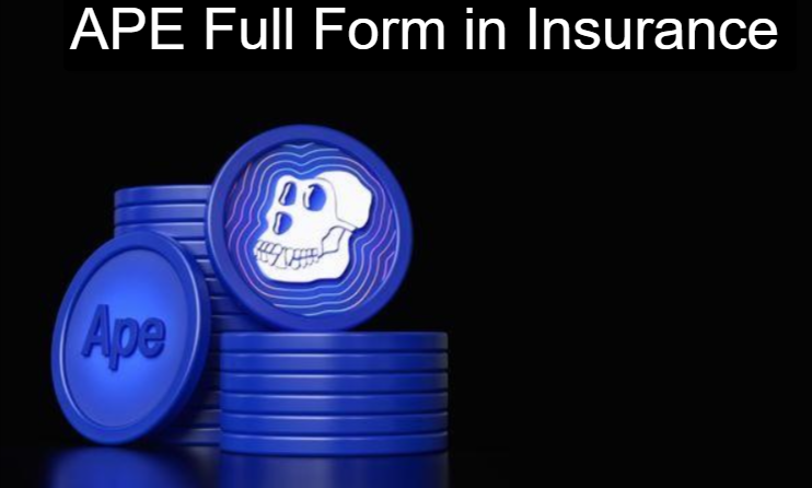 APE Full Form in Insurance