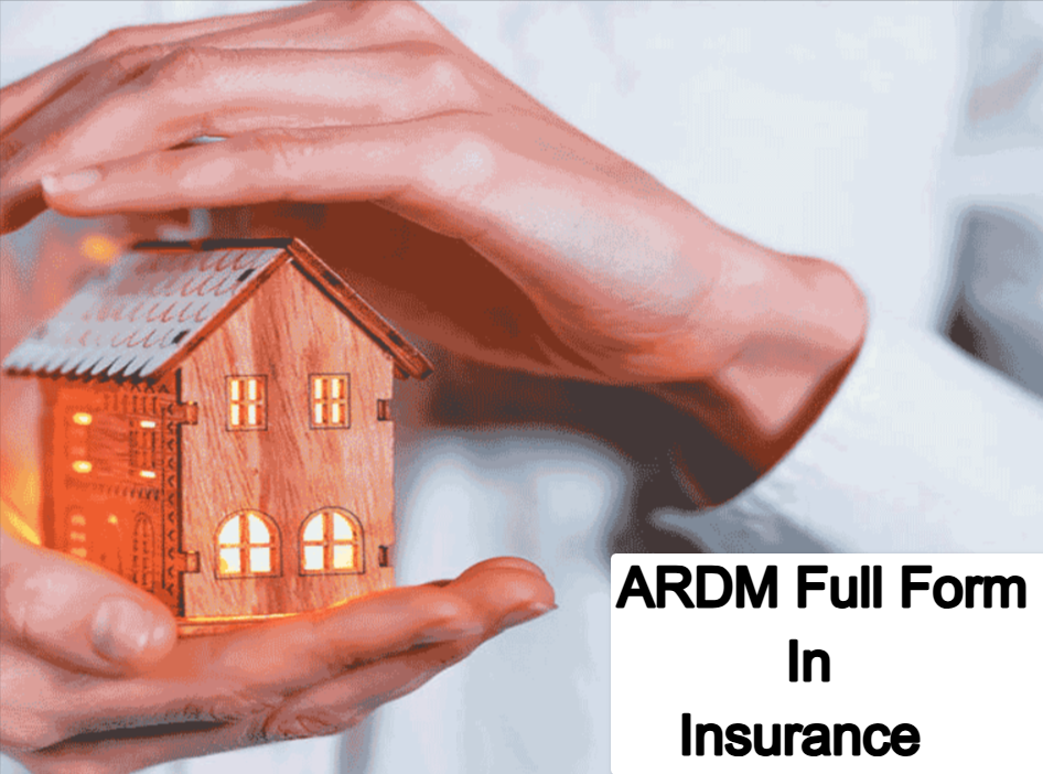 What is Full Form of ARDM in Insurance?