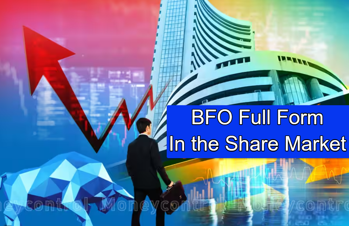BFO Full Form in the Share Market