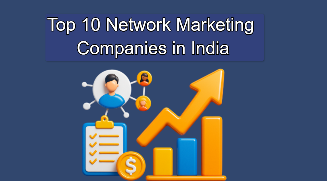 Top 10 Famous Network Marketing Companies in India 2026