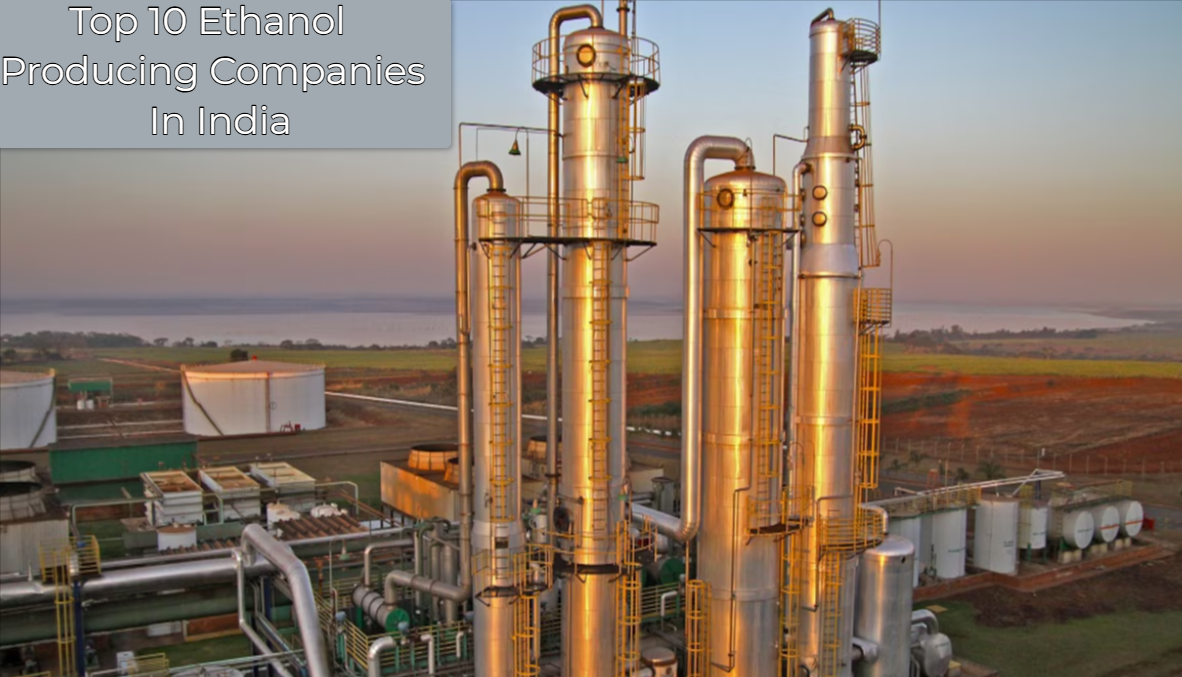 Top 10 Popular Ethanol Producing Companies in India