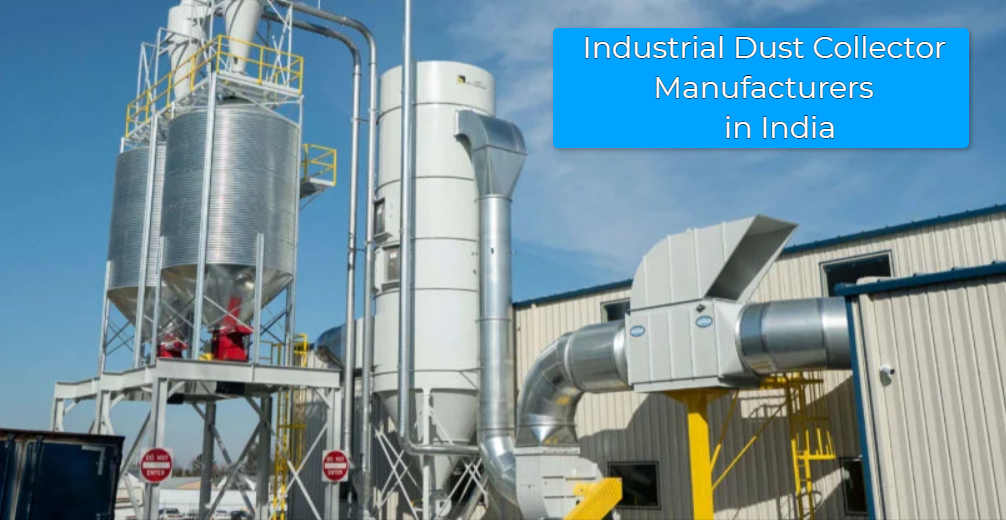 Top Industrial Dust Collector Manufacturers in India